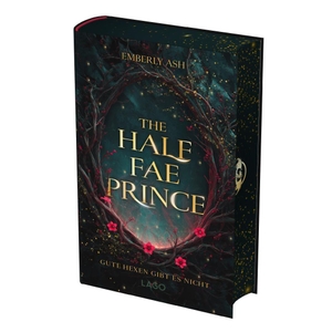 Ash, Emberly. The Half-Fae Prince (Die Hexenbündnisse von Velora 2) - Die Fortsetzung der epischen Dark Fantasy mit Hexen, Fae, Drachen und tödlichen Wettkämpfen | Deutsche Ausgabe. LAGO, 2026.