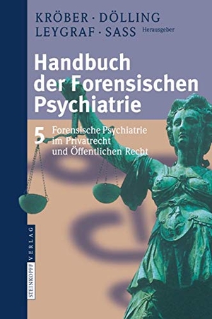 Kröber, Hans-Ludwig / Henning Saß et al (Hrsg.). Handbuch der forensischen Psychiatrie - Band 5: Forensische Psychiatrie im Privatrecht und Öffentlichen Recht. Steinkopff, 2009.