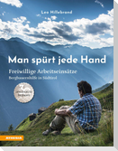 Man spürt jede Hand