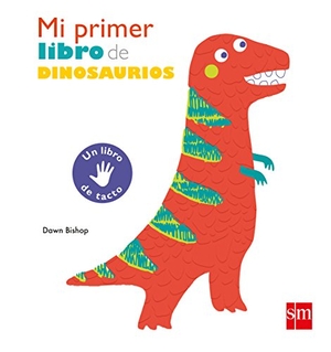 Tellechea, Teresa / Dawn Bishop. Mi primer libro de dinosaurios. Fundación Santa María-Ediciones SM, 2018.