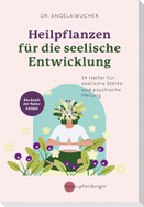Heilpflanzen für die seelische Entwicklung