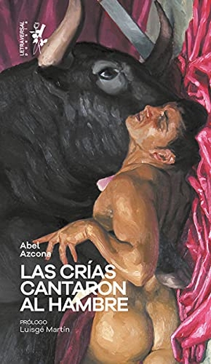 Martín, Luis G. / Néstore, Ángelo et al. Las crías cantaron al hambre. Letraversal, 2021.