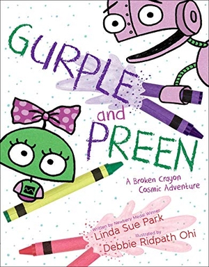 Park, Linda Sue. Gurple and Preen - A Broken Crayon Cosmic Adventure. Simon & Schuster Books for Young Readers, 2020.