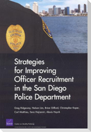 Strategies for Improving Officer Recruitment in the San Diego Police Department