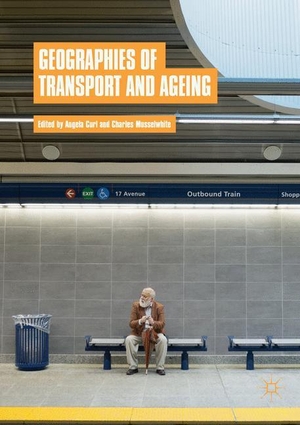 Musselwhite, Charles / Angela Curl (Hrsg.). Geographies of Transport and Ageing. Springer International Publishing, 2019.