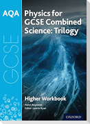 AQA GCSE Physics for Combined Science (Trilogy) Workbook: Higher