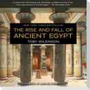 The Rise and Fall of Ancient Egypt Lib/E