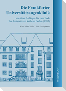 Die Frankfurter Universitätsaugenklinik von ihren Anfängen bis zum Ende der Amtszeit von Wilhelm Doden (1987)