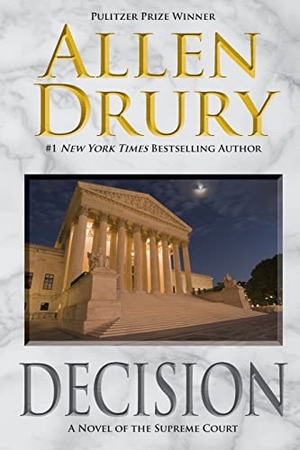 Drury, Allen. Decision. WordFire Press LLC, 2014.