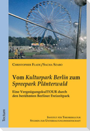 Vom "Kulturpark Berlin" zum "Spreepark Plänterwald"