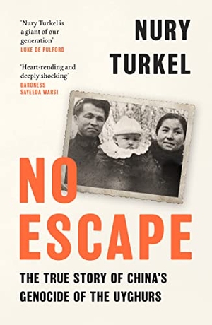 Turkel, Nury. No Escape - The True Story of China's Genocide of the Uyghurs. Harper Collins Publ. UK, 2025.
