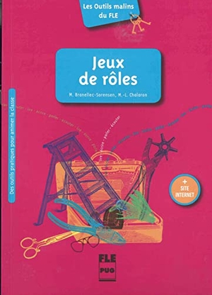 Branellec-Sorensen, Maria / Marie-Laure Chalaron. Jeux de roles. Des outils pratiques pour animer la classe / Buch mit Kopiervorlagen. Hueber Verlag GmbH, 2017.