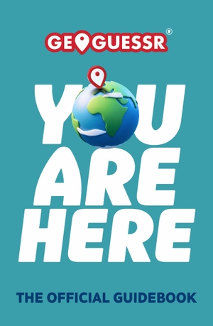 Geoguessr. You Are Here - A GeoGuessr Guide Book. Harper Collins Publ. UK, 2026.
