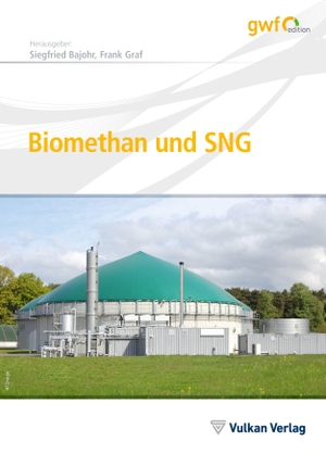 Bajohr, Siegfried / Frank Graf (Hrsg.). Biomethan und SNG. Vulkan Verlag GmbH, 2026.