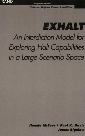 McEver, Jimmie / Davis, Paul K et al. Exhalt - An Interdiction Model for Exploring Halt Capabilities in a Large Scenario Space. RAND Corporation, 2000.