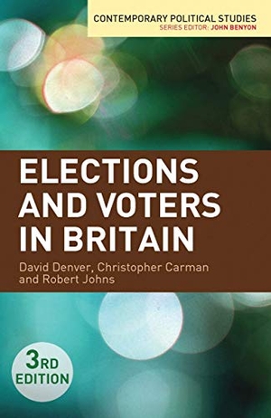 Denver, David / Carman, Christopher et al. Elections and Voters in Britain. Palgrave MacMillan UK, 2012.
