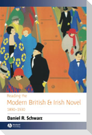 Reading the Modern British and Irish Novel 1890-1930