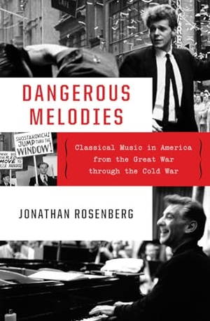 Rosenberg, Jonathan. Dangerous Melodies - Classical Music in America from the Great War Through the Cold War. W. W. Norton & Company, 2019.