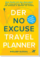 Der NO EXCUSE Travel Planner