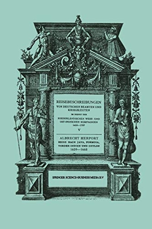 Herport, Albrecht. Reise nach Java, Formosa, Vorder-Indien und Ceylon, 1659¿1668. Springer Netherlands, 1930.