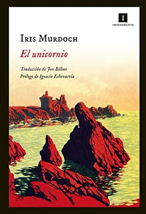 Murdoch, Iris. El unicornio : the unicorn. Impedimenta, 2014.