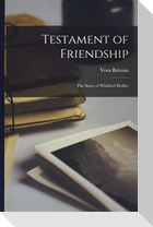 Testament of Friendship; the Story of Winifred Holtby