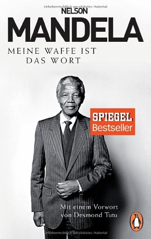 Mandela, Nelson. Meine Waffe ist das Wort - Mit einem Vorwort von Desmond Tutu. Penguin TB Verlag, 2018.