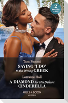 Saying 'I Do' To The Wrong Greek / A Diamond For His Defiant Cinderella