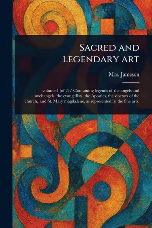Jameson,. Sacred and Legendary Art. Creative Media Partners, LLC, 2025.