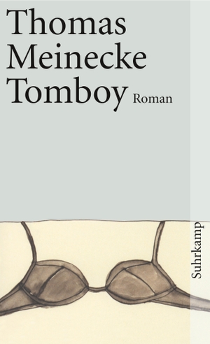 Meinecke, Thomas. Tomboy. Suhrkamp Verlag AG, 2000.