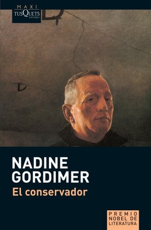 Gordimer, Nadine. El conservador. Tusquets Editores, 2009.