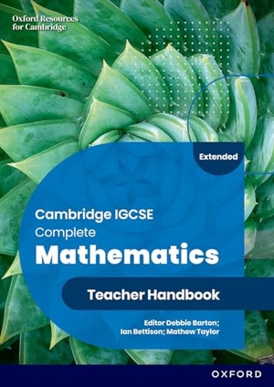 Barton, Deborah / Bettison, Ian et al. Cambridge IGCSE Complete Mathematics Extended: Teacher Handbook Sixth Edition. Oxford University Press, 2024.