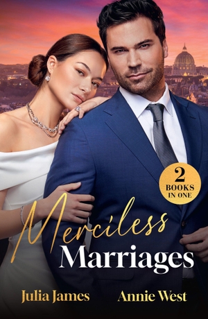West, Annie / Julia James. MERCILESS MARRIAGES PB - Italian's Trophy Wife / Heir for His Taking. HarperCollins Publishers, 2026.