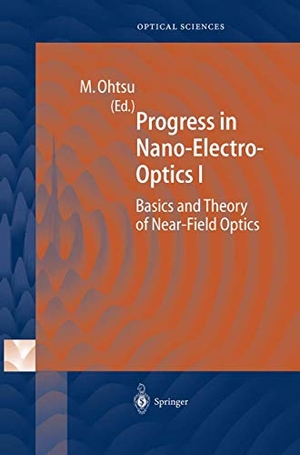 Ohtsu, Motoichi (Hrsg.). Progress in Nano-Electro-Optics I - Basics and Theory of Near-Field Optics. Springer Berlin Heidelberg, 2010.