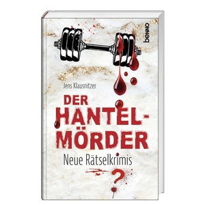 Klausnitzer, Jens. Der Hantel-Mörder - Neue Rätselkrimis. St. Benno Verlag GmbH, 2025.