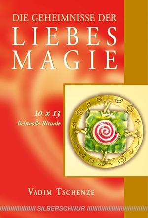 Tschenze, Vadim. Die Geheimnisse der Liebesmagie - 10 x 13 lichtvolle Rituale. Silberschnur Verlag Die G, 2008.