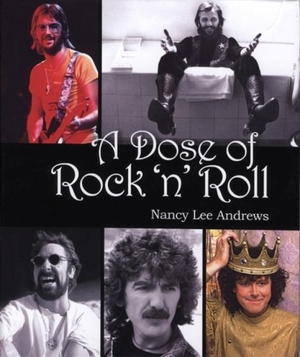 Andrews, Nancy Lee. A Dose of Rock "N" Roll. Dalton Watson Fine Books, 2009.