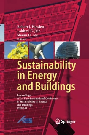 Lee, Shaun H. (Hrsg.). Sustainability in Energy and Buildings - Proceedings of the International Conference in Sustainability in Energy and Buildings (SEB¿09). Springer Berlin Heidelberg, 2014.