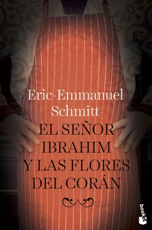 Schmitt, Eric-Emmanuel. El señor Ibrahim y las flores del Corán. Booket, 2017.