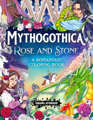 Attanasio, Fabiana. Mythogothica: Rose and Stone - A Romantasy Coloring Book. St Martin's Press, 2025.