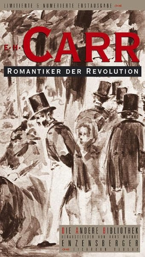 Carr, Edward Hallett. Romantiker der Revolution - Ein russischer Familienroman aus dem 19. Jahrhundert. AB Die Andere Bibliothek, 2003.