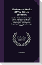 The Poetical Works Of The Ettrick Shepherd: Including The Queen's Wake, Pilgrims Of The Sun, Mador Of The Moor, Mountain Bard, Etc., Etc. With An Auto