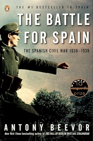 Beevor, Antony. The Battle for Spain - The Spanish Civil War 1936-1939. Penguin Publishing Group, 2006.
