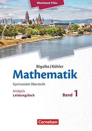 Bigalke, Anton / Kuschnerow, Horst et al. Mathematik Sekundarstufe II - Rheinland-Pfalz Leistungsfach Band 1 - Analytische Geometrie, Stochastik - Schülerbuch. 11.-13. Schuljahr. Cornelsen Verlag GmbH, 2016.