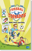 Die Fußball-Tornados - Spiel, Platz und Sieg