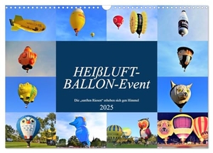 Klünder, Günther. HEIßLUFT-BALLON-Event (Wandkalender 2025 DIN A3 quer), CALVENDO Monatskalender - Leise Himmelsstürmer am Horizont. Calvendo, 2024.