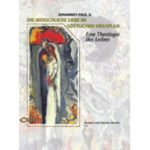 Martin, Norbert / Renate Martin (Hrsg.). Die menschliche Liebe im göttlichen Heilsplan - Eine Theologie des Leibes. Fe-Medienverlags GmbH, 2008.