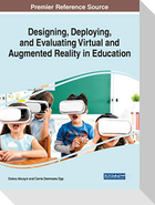 Designing, Deploying, and Evaluating Virtual and Augmented Reality in Education