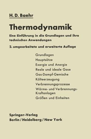 Baehr, Hans Dieter. Thermodynamik - Eine Einführung in die Grundlagen und ihre technischen Anwendungen. Springer Berlin Heidelberg, 1966.