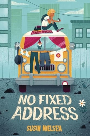 Nielsen, Susin. No Fixed Address. Random House Children's Books, 2020.